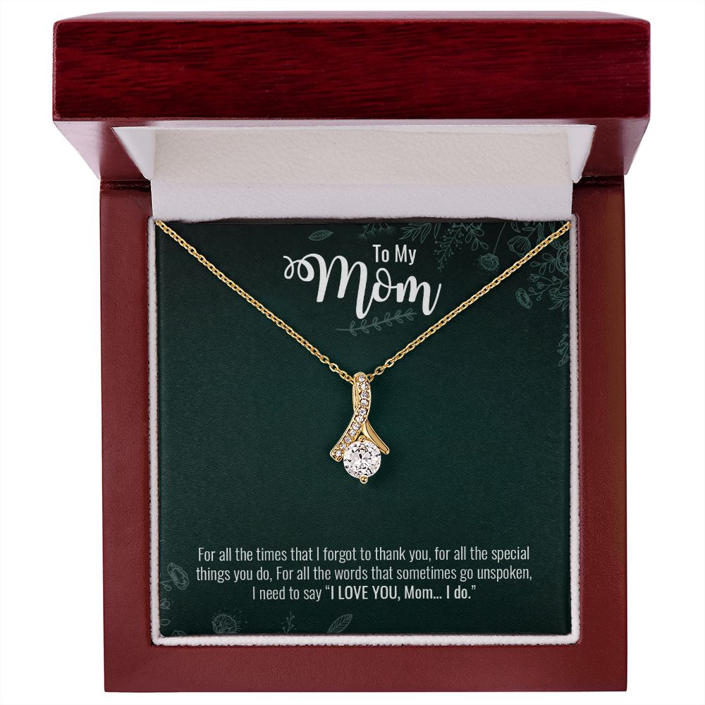 To My Mom | I Do Love You ❤️❤️❤️ | Jewelry | C30084TG, C30084TR, PB23-WOOD, PT-4363, TNM-1, USER-184214 | ShineOn Fulfillment