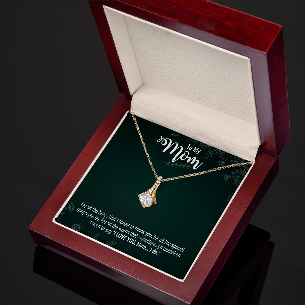To My Mom | I Do Love You ❤️❤️❤️ | Jewelry | C30084TG, C30084TR, PB23-WOOD, PT-4363, TNM-1, USER-184214 | ShineOn Fulfillment