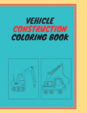 Construction Vehicles Coloring Book Ages 4-8 | Book, Genre Fiction | TageUnlimited