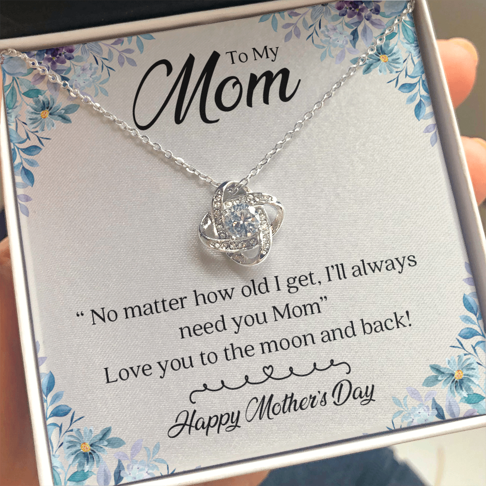 To My Mom | I'll Always Need You | Jewelry | C30011TG, C30011TR, lx-C30011, PB23-WOOD, PROD-2008247, PT-922, TNM-1, USER-43062 | TageUnlimited