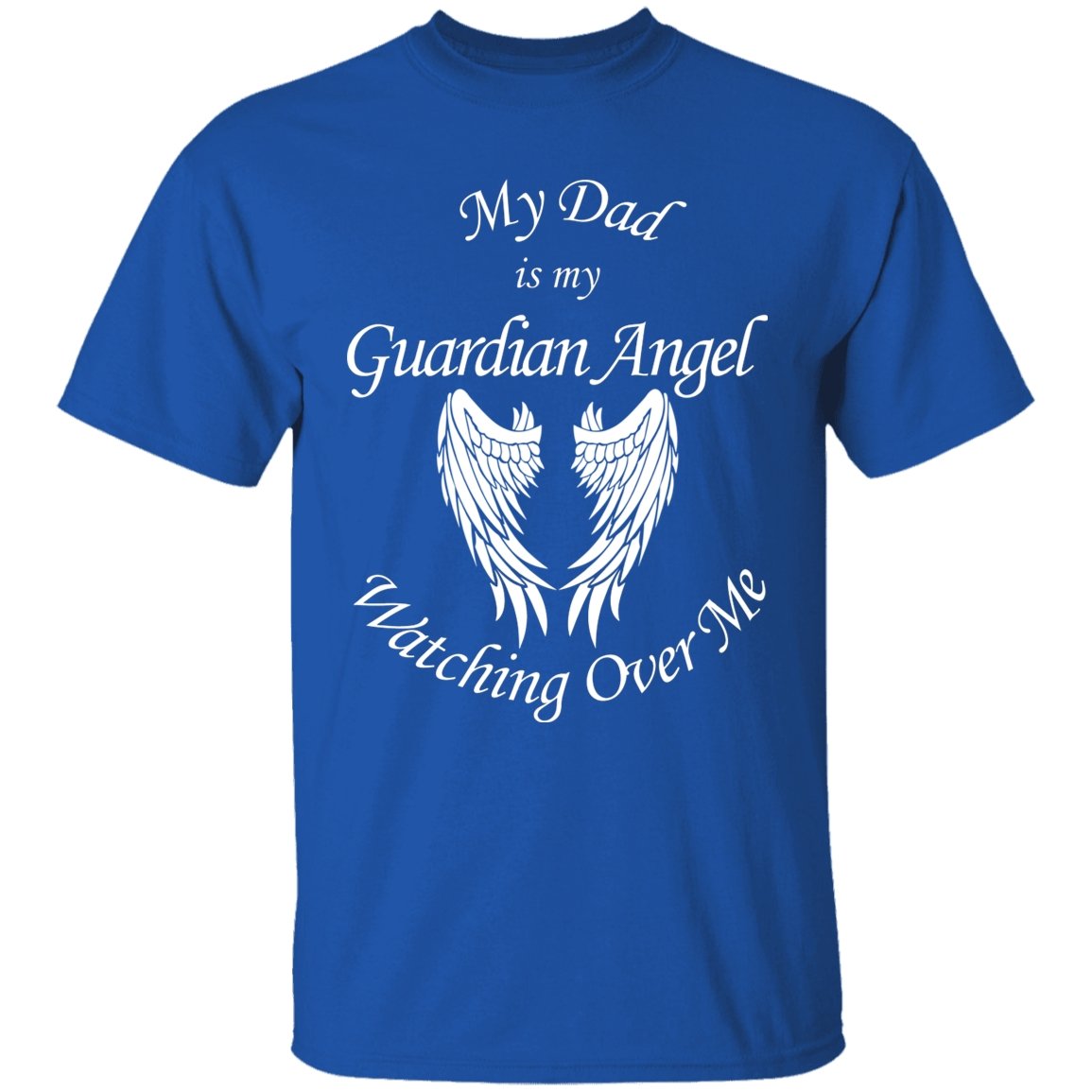 Dad is my Guardian Angel Watching Over Me Apparel | Apparel | American Greatness, american made, american shirt, american shirts, gift for dad, gifts, gifts for men, hoodie, made in usa, shirt, shirts, sweatshirt, sweatshirts, tank top, usa, usa apparel, usa made | TageUnlimited