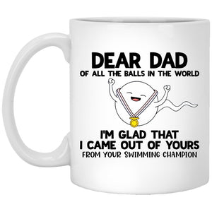 Dear Dad Out of All the Balls Mug - TageUnlimited