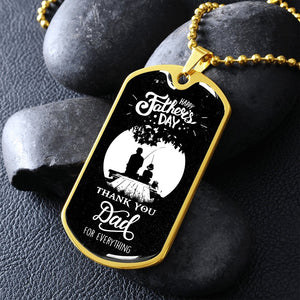 Happy Father's Day | Thank You Dad For Everything (Dog Tag) | Jewelry | A1014T, A1014TG, G007T, G007TG, lx-G007, PROD-2245603, PT-133, TNM-1, USER-43062 | TageUnlimited