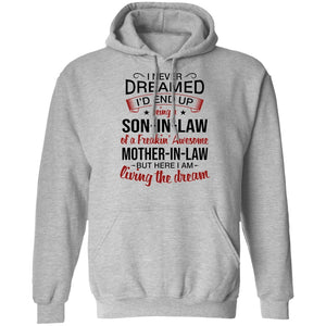 I Never Dreamed I'd End Up Being A Son-In-Law Of A Freakin' Awesome Mother-In-Law Apparel | Apparel | american apparel usa tshirt, American Greatness, american hoodie, american hoodies, american made, american pride shirts, american shirt, american shirts, american sweatshirt, american sweatshirts, american t shirts, american tank top, american tank tops, gifts for men, usa, usa apparel, usa made | TageUnlimited