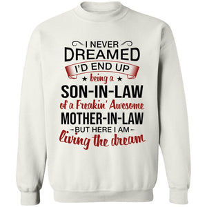 I Never Dreamed I'd End Up Being A Son-In-Law Of A Freakin' Awesome Mother-In-Law Apparel | Apparel | american apparel usa tshirt, American Greatness, american hoodie, american hoodies, american made, american pride shirts, american shirt, american shirts, american sweatshirt, american sweatshirts, american t shirts, american tank top, american tank tops, gifts for men, usa, usa apparel, usa made | TageUnlimited