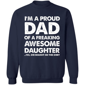 I'm A Proud Dad Of A Freaking Awesome Daughter Apparel | Apparel | american apparel usa tshirt, American Greatness, american hoodie, american hoodies, american made, american pride shirts, american shirt, american shirts, american sweatshirt, american sweatshirts, american t shirts, american tank top, american tank tops, gifts for men, usa, usa apparel, usa made | TageUnlimited