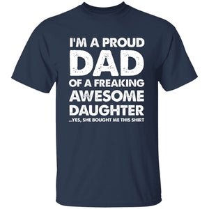 I'm A Proud Dad Of A Freaking Awesome Daughter Apparel | Apparel | american apparel usa tshirt, American Greatness, american hoodie, american hoodies, american made, american pride shirts, american shirt, american shirts, american sweatshirt, american sweatshirts, american t shirts, american tank top, american tank tops, gifts for men, usa, usa apparel, usa made | TageUnlimited