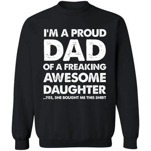 I'm A Proud Dad Of A Freaking Awesome Daughter Apparel | Apparel | american apparel usa tshirt, American Greatness, american hoodie, american hoodies, american made, american pride shirts, american shirt, american shirts, american sweatshirt, american sweatshirts, american t shirts, american tank top, american tank tops, gifts for men, usa, usa apparel, usa made | TageUnlimited