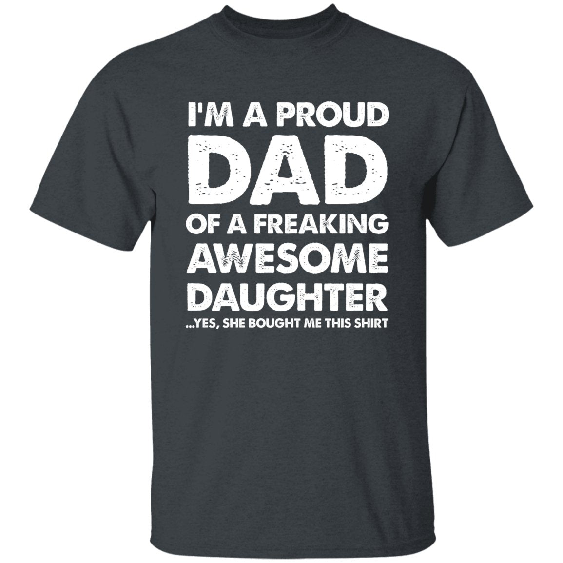 I'm A Proud Dad Of A Freaking Awesome Daughter Apparel | Apparel | american apparel usa tshirt, American Greatness, american hoodie, american hoodies, american made, american pride shirts, american shirt, american shirts, american sweatshirt, american sweatshirts, american t shirts, american tank top, american tank tops, gifts for men, usa, usa apparel, usa made | TageUnlimited