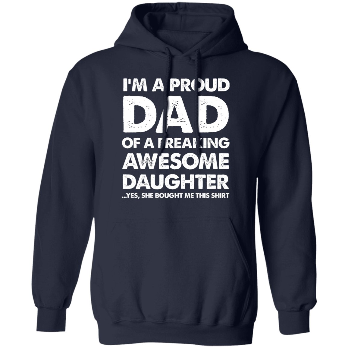 I'm A Proud Dad Of A Freaking Awesome Daughter Apparel | Apparel | american apparel usa tshirt, American Greatness, american hoodie, american hoodies, american made, american pride shirts, american shirt, american shirts, american sweatshirt, american sweatshirts, american t shirts, american tank top, american tank tops, gifts for men, usa, usa apparel, usa made | TageUnlimited