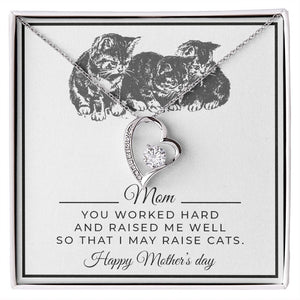 Mom | You Raised Me Well So That I May Raise My Cats 😺 | Jewelry | C30025TG, C30025TR, lx-C30025, PB23-WOOD, PROD-2093502, PT-781, TNM-1, USER-43062 | TageUnlimited