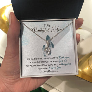 My Wonderful Mom | Need To Say I Love You ❤️💖 | Jewelry | C30084TG, C30084TR, lx-C30084, PB23-WOOD, PROD-1856521, PT-930, TNM-1, USER-43062 | TageUnlimited