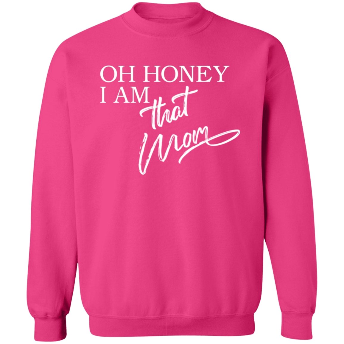 Oh Honey I am That Mom Apparel | Apparel | TageUnlimited