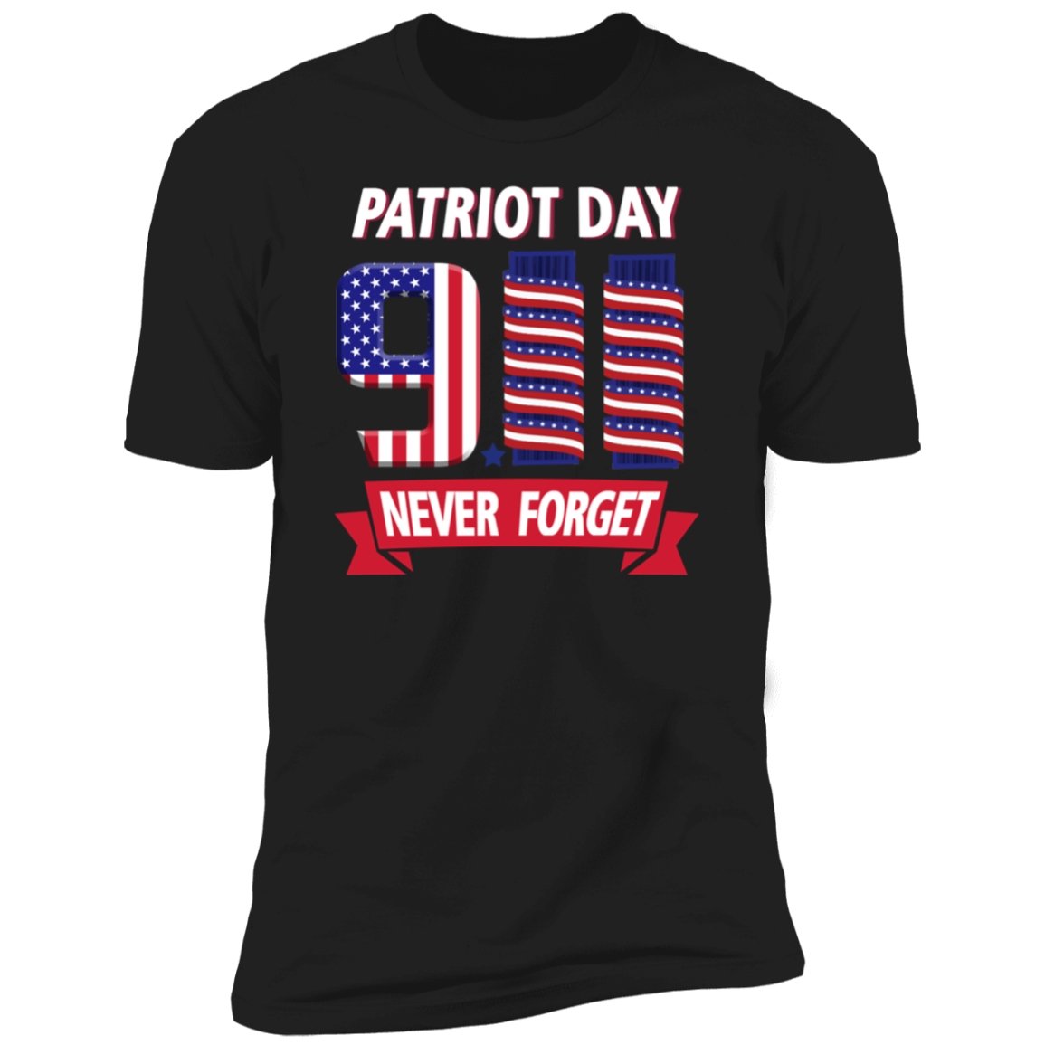 Patriot Day Never Forget T-Shirt | T-Shirts | Featured Products, Men, Short Sleeve, T-Shirts | TageUnlimited