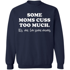 Some Moms Cuss Too Much Apparel | Apparel | apparel, gift for mom, gift for mother, hoodie, hoodies, mom cuss too much, mom cuss too much apparel, mom cuss too much hoodie, mom cuss too much shirt, mom cuss too much sweatshirt, mom cuss too much tank top, shirt, sweatshirt, sweatshirts, tank top | TageUnlimited