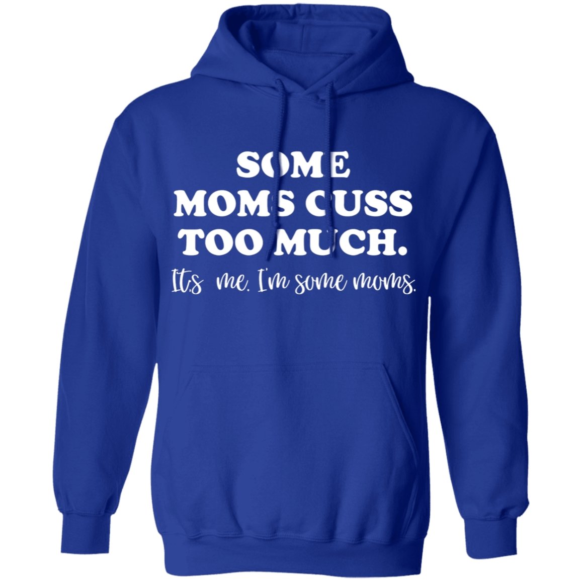 Some Moms Cuss Too Much Apparel | Apparel | apparel, gift for mom, gift for mother, hoodie, hoodies, mom cuss too much, mom cuss too much apparel, mom cuss too much hoodie, mom cuss too much shirt, mom cuss too much sweatshirt, mom cuss too much tank top, shirt, sweatshirt, sweatshirts, tank top | TageUnlimited