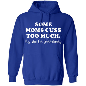 Some Moms Cuss Too Much Apparel | Apparel | apparel, gift for mom, gift for mother, hoodie, hoodies, mom cuss too much, mom cuss too much apparel, mom cuss too much hoodie, mom cuss too much shirt, mom cuss too much sweatshirt, mom cuss too much tank top, shirt, sweatshirt, sweatshirts, tank top | TageUnlimited