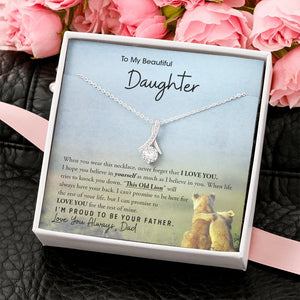 To My Beautiful Daughter | I'm Proud To Be Your Father ❤️🔥 (ALLURING BEAUTY necklace) | Jewelry | C30084TG, C30084TR, lx-C30084, PB23-WOOD, PROD-1893252, PT-930, TNM-1, USER-43062 | TageUnlimited