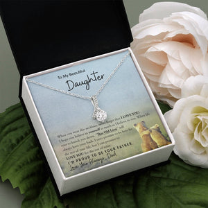To My Beautiful Daughter | I'm Proud To Be Your Father ❤️🔥 (ALLURING BEAUTY necklace) | Jewelry | C30084TG, C30084TR, lx-C30084, PB23-WOOD, PROD-1893252, PT-930, TNM-1, USER-43062 | TageUnlimited