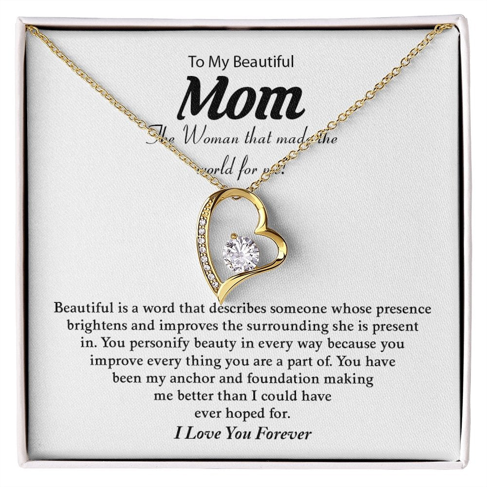 To My Beautiful Mom | The Woman That Made The World For Me | Jewelry | C30025TG, C30025TR, lx-C30025, PB23-WOOD, PROD-2074773, PT-781, TNM-1, USER-43062 | TageUnlimited