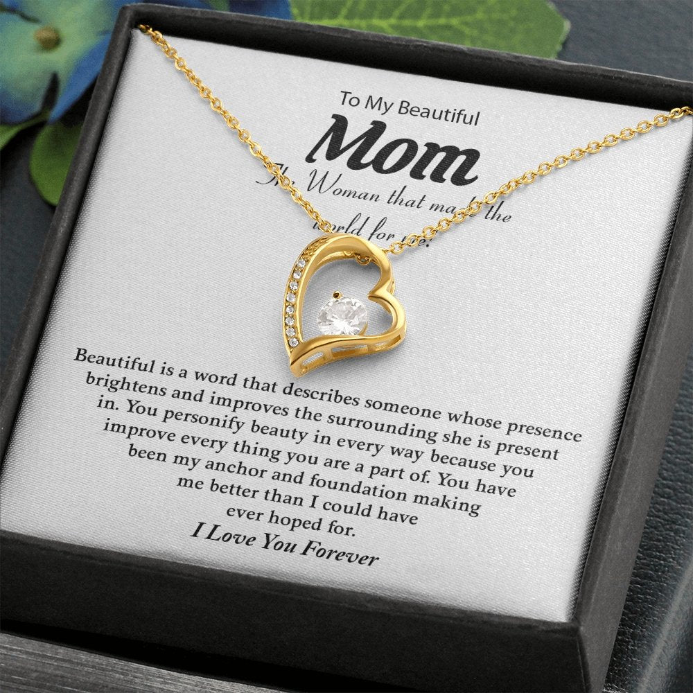 To My Beautiful Mom | The Woman That Made The World For Me | Jewelry | C30025TG, C30025TR, lx-C30025, PB23-WOOD, PROD-2074773, PT-781, TNM-1, USER-43062 | TageUnlimited