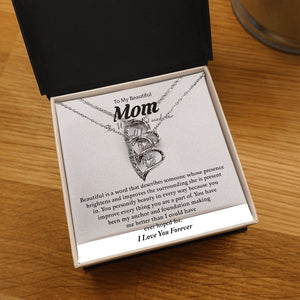 To My Beautiful Mom | The Woman That Made The World For Me | Jewelry | C30025TG, C30025TR, lx-C30025, PB23-WOOD, PROD-2074773, PT-781, TNM-1, USER-43062 | TageUnlimited