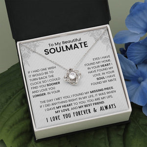 To My Beautiful Soulmate | If I Had One Wish (The Love Knot Necklace) | Jewelry | C30011TG, C30011TR, lx-C30011, PB23-WOOD, PROD-2242085, PT-922, TNM-1, USER-43062 | TageUnlimited
