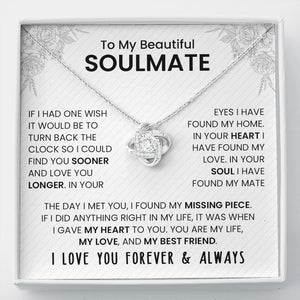 To My Beautiful Soulmate | If I Had One Wish (The Love Knot Necklace) | Jewelry | C30011TG, C30011TR, lx-C30011, PB23-WOOD, PROD-2242085, PT-922, TNM-1, USER-43062 | TageUnlimited