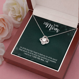 To My Mom | I Do Love You ❤️❤️❤️( Love Knot Necklace) | Jewelry | C30011TG, C30011TR, lx-C30011, PB23-WOOD, PROD-1879214, PT-922, TNM-1, USER-43062 | TageUnlimited