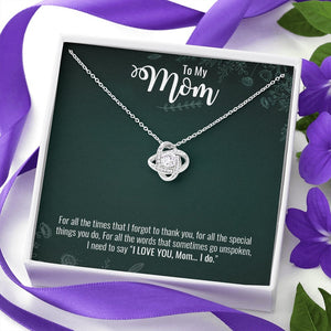 To My Mom | I Do Love You ❤️❤️❤️( Love Knot Necklace) | Jewelry | C30011TG, C30011TR, lx-C30011, PB23-WOOD, PROD-1879214, PT-922, TNM-1, USER-43062 | TageUnlimited