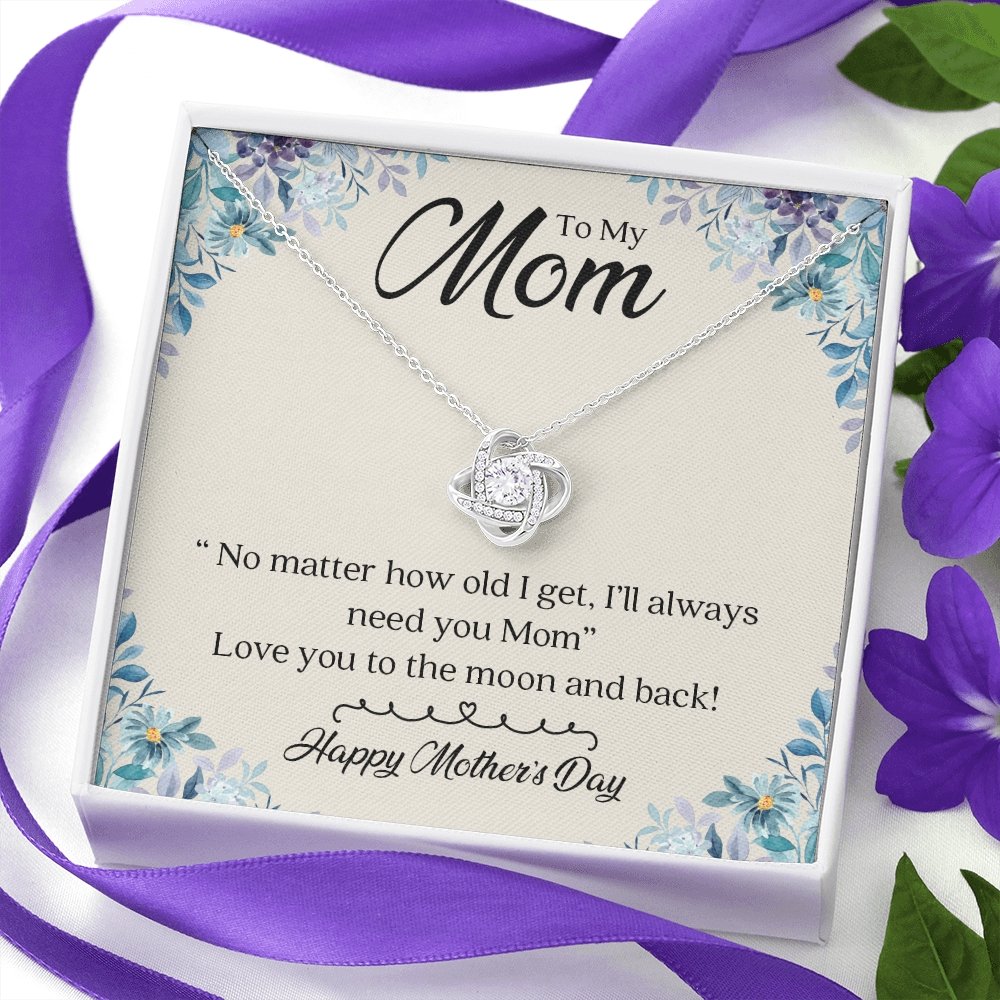 To My Mom | I'll Always Need You | Jewelry | C30011TG, C30011TR, lx-C30011, PB23-WOOD, PROD-2008247, PT-922, TNM-1, USER-43062 | TageUnlimited