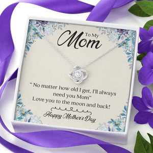 To My Mom | I'll Always Need You | Jewelry | C30011TG, C30011TR, lx-C30011, PB23-WOOD, PROD-2008247, PT-922, TNM-1, USER-43062 | TageUnlimited