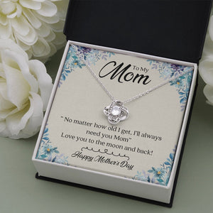 To My Mom | I'll Always Need You | Jewelry | C30011TG, C30011TR, lx-C30011, PB23-WOOD, PROD-2008247, PT-922, TNM-1, USER-43062 | TageUnlimited