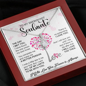 To My Smokin' Hot Soulmate | Forever & Always 💖💖 | Jewelry | C30084TG, C30084TR, lx-C30084, PB23-WOOD, PROD-1786864, PT-930, TNM-1, USER-43062 | TageUnlimited
