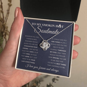 To My Smokin Hot Soulmate | My Last Everything 💖🔥 | Jewelry | C30011TG, C30011TR, lx-C30011, PB23-WOOD, PROD-1572570, PT-922, TNM-1, USER-43062, WARRANTY-UPSELL | TageUnlimited