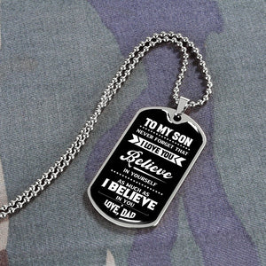 To My Son | I Believe In You Love Dad | Jewelry | A1014T, A1014TG, G007T, G007TG, lx-G007, PROD-1967381, PT-133, TNM-1, USER-43062 | TageUnlimited
