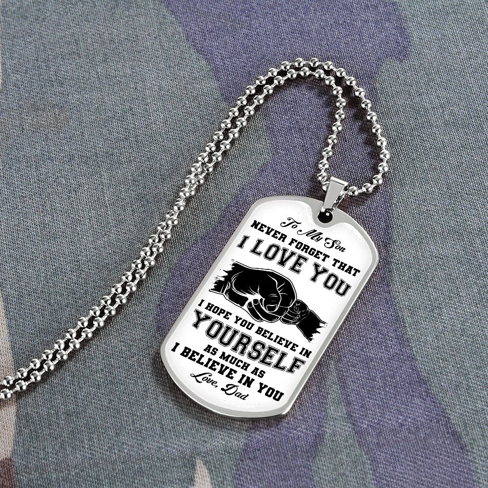 To My Son | I Hope You Believe In Yourself | Jewelry | A1014T, A1014TG, G007T, G007TG, lx-G007, PROD-1941765, PT-133, TNM-1, USER-43062 | TageUnlimited