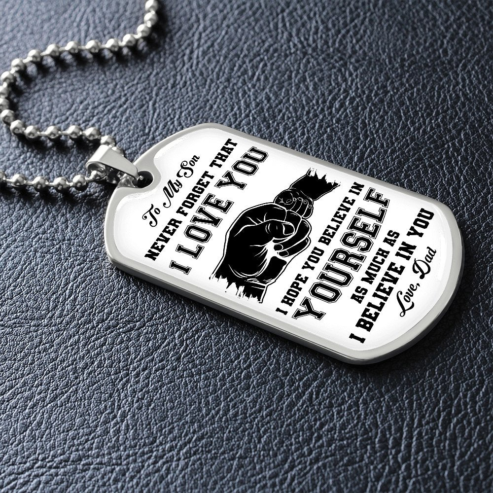 To My Son | I Hope You Believe In Yourself | Jewelry | A1014T, A1014TG, G007T, G007TG, lx-G007, PROD-1941765, PT-133, TNM-1, USER-43062 | TageUnlimited