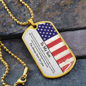 To My Son | I'm Always Here For You ✰ | Jewelry | A1014T, A1014TG, G007T, G007TG, lx-G007, PROD-1942166, PT-133, TNM-1, USER-43062 | TageUnlimited