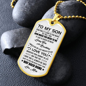 To My Son | Wherever Your Journey | Jewelry | A1014T, A1014TG, G007T, G007TG, lx-G007, PROD-1950147, PT-133, TNM-1, USER-43062 | TageUnlimited