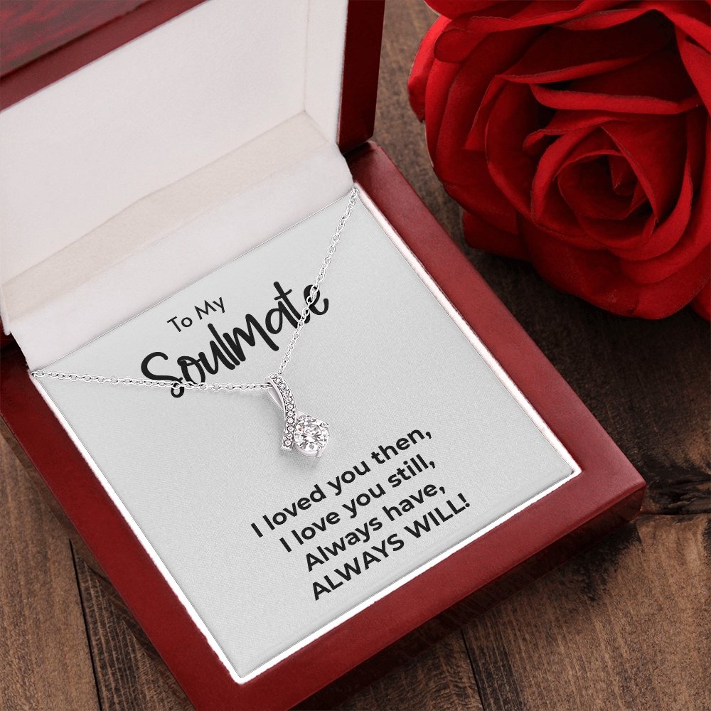 To My Soulmate | Always Will | Jewelry | C30084TG, C30084TR, lx-C30084, PB23-WOOD, PROD-2078942, PT-930, TNM-1, USER-43062 | TageUnlimited