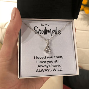 To My Soulmate | Always Will | Jewelry | C30084TG, C30084TR, lx-C30084, PB23-WOOD, PROD-2078942, PT-930, TNM-1, USER-43062 | TageUnlimited