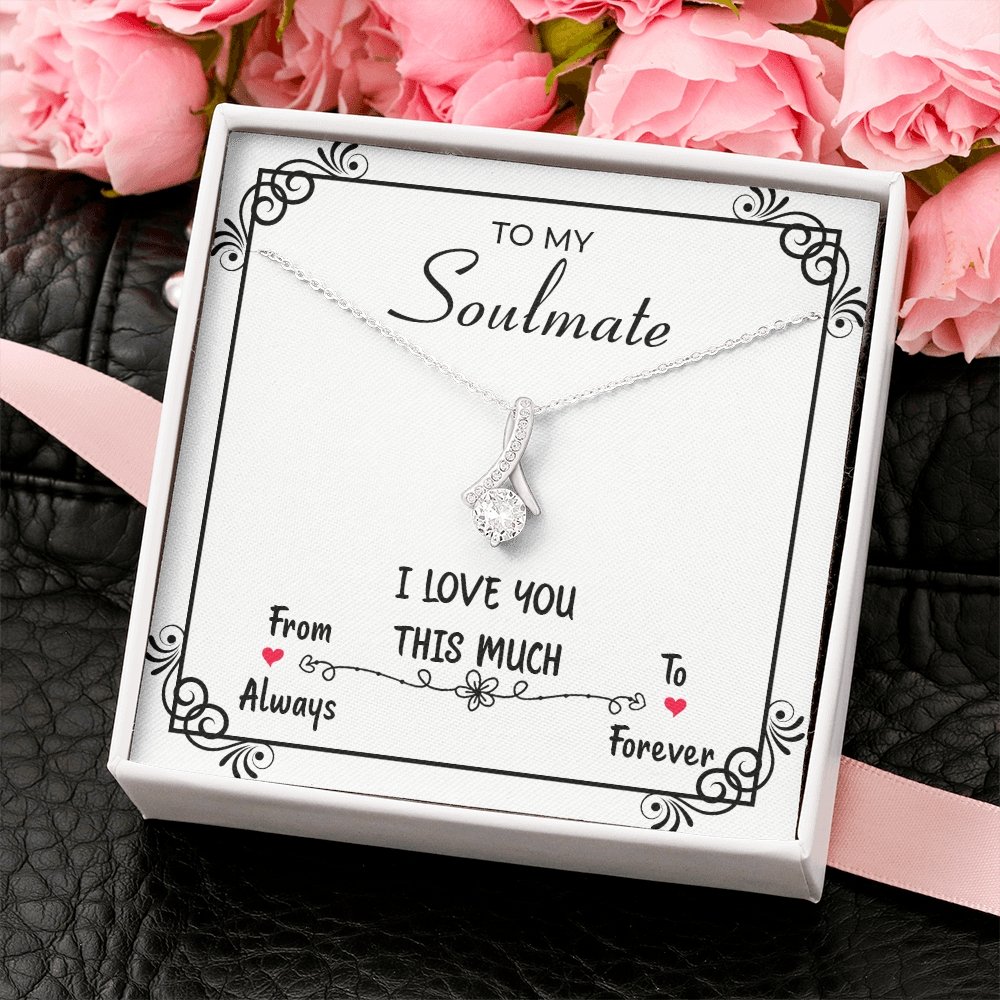To My Soulmate | I Love You This Much | Jewelry | C30084TG, C30084TR, lx-C30084, PB23-WOOD, PROD-2078971, PT-930, TNM-1, USER-43062 | TageUnlimited