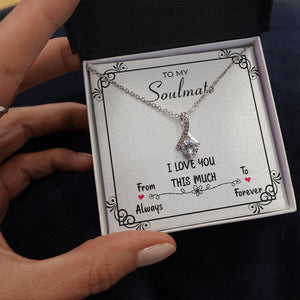 To My Soulmate | I Love You This Much | Jewelry | C30084TG, C30084TR, lx-C30084, PB23-WOOD, PROD-2078971, PT-930, TNM-1, USER-43062 | TageUnlimited