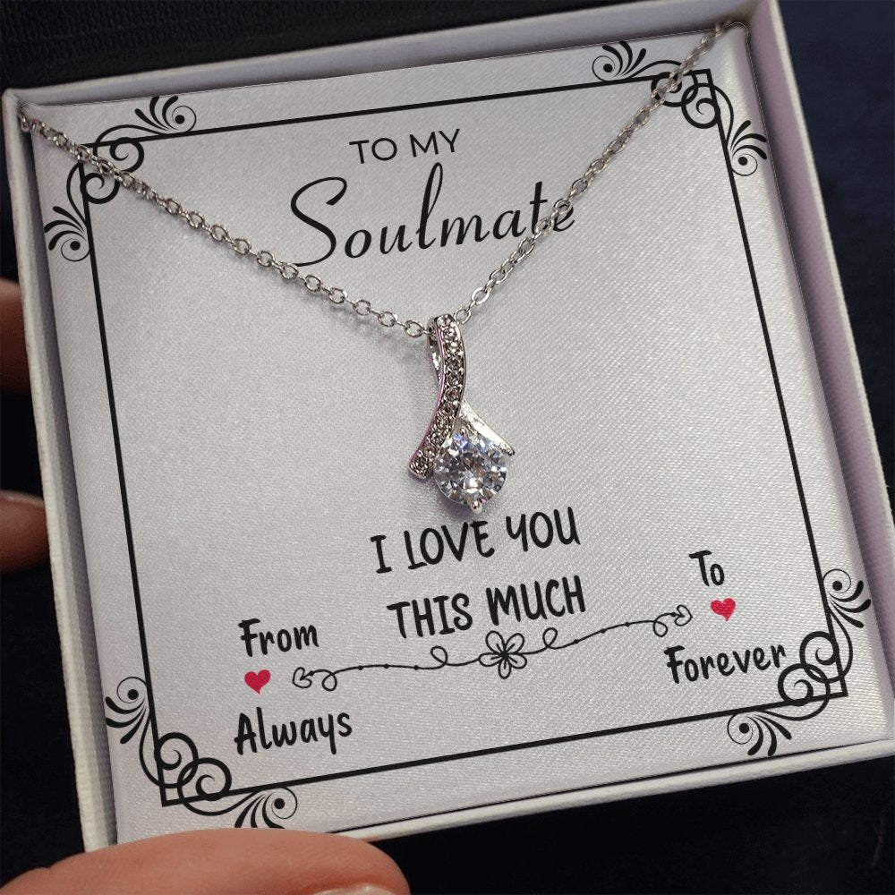 To My Soulmate | I Love You This Much | Jewelry | C30084TG, C30084TR, lx-C30084, PB23-WOOD, PROD-2078971, PT-930, TNM-1, USER-43062 | TageUnlimited