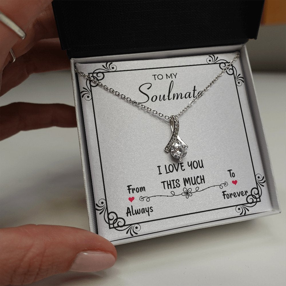 To My Soulmate | I Love You This Much | Jewelry | C30084TG, C30084TR, lx-C30084, PB23-WOOD, PROD-2078971, PT-930, TNM-1, USER-43062 | TageUnlimited