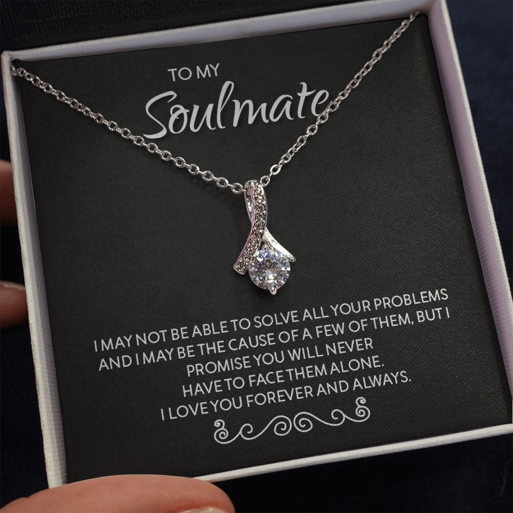 To My Soulmate | I May Not Be | Jewelry | C30084TG, C30084TR, lx-C30084, PB23-WOOD, PROD-1996423, PT-930, TNM-1, USER-43062 | TageUnlimited