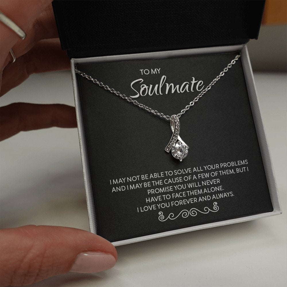 To My Soulmate | I May Not Be | Jewelry | C30084TG, C30084TR, lx-C30084, PB23-WOOD, PROD-1996423, PT-930, TNM-1, USER-43062 | TageUnlimited