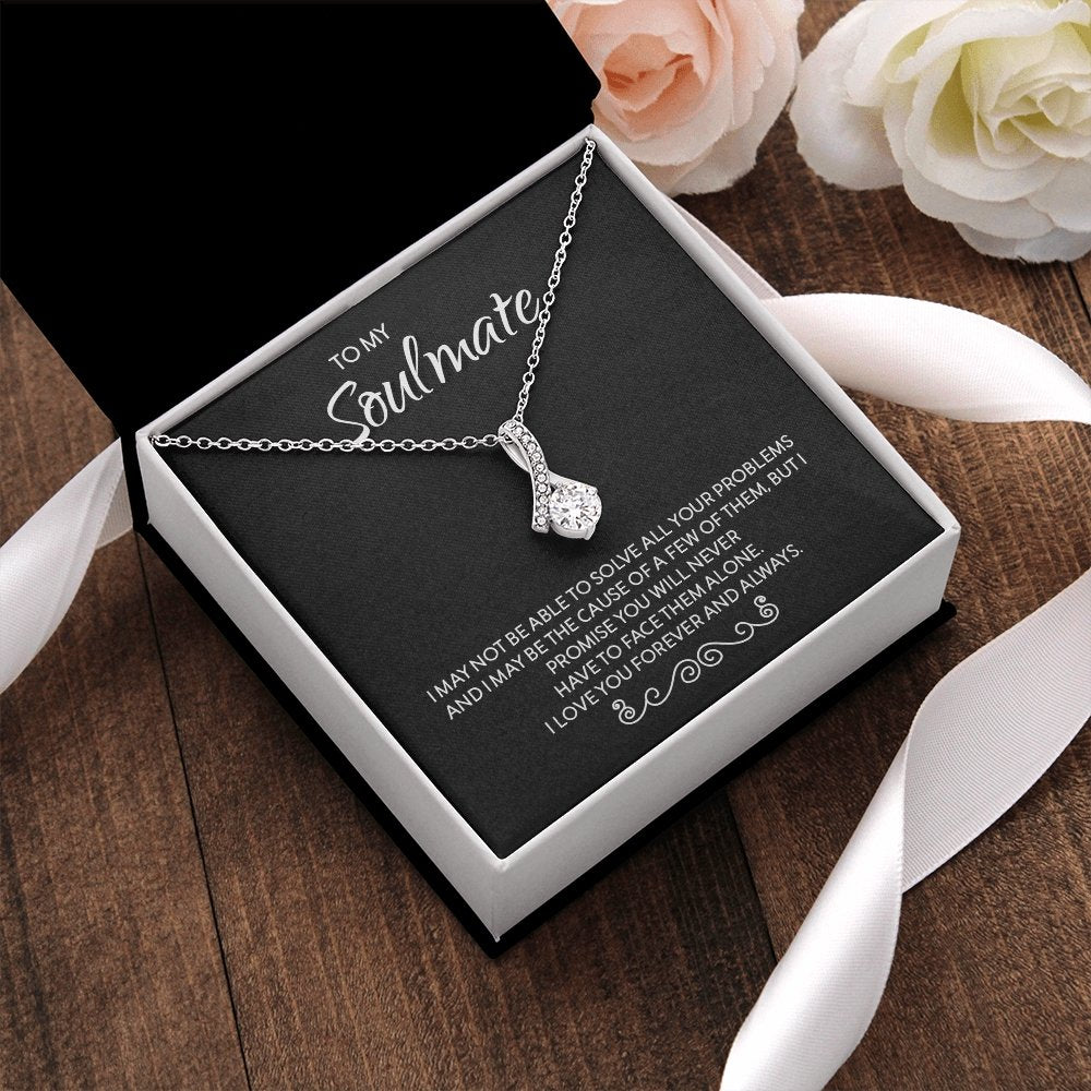 To My Soulmate | I May Not Be | Jewelry | C30084TG, C30084TR, lx-C30084, PB23-WOOD, PROD-1996423, PT-930, TNM-1, USER-43062 | TageUnlimited