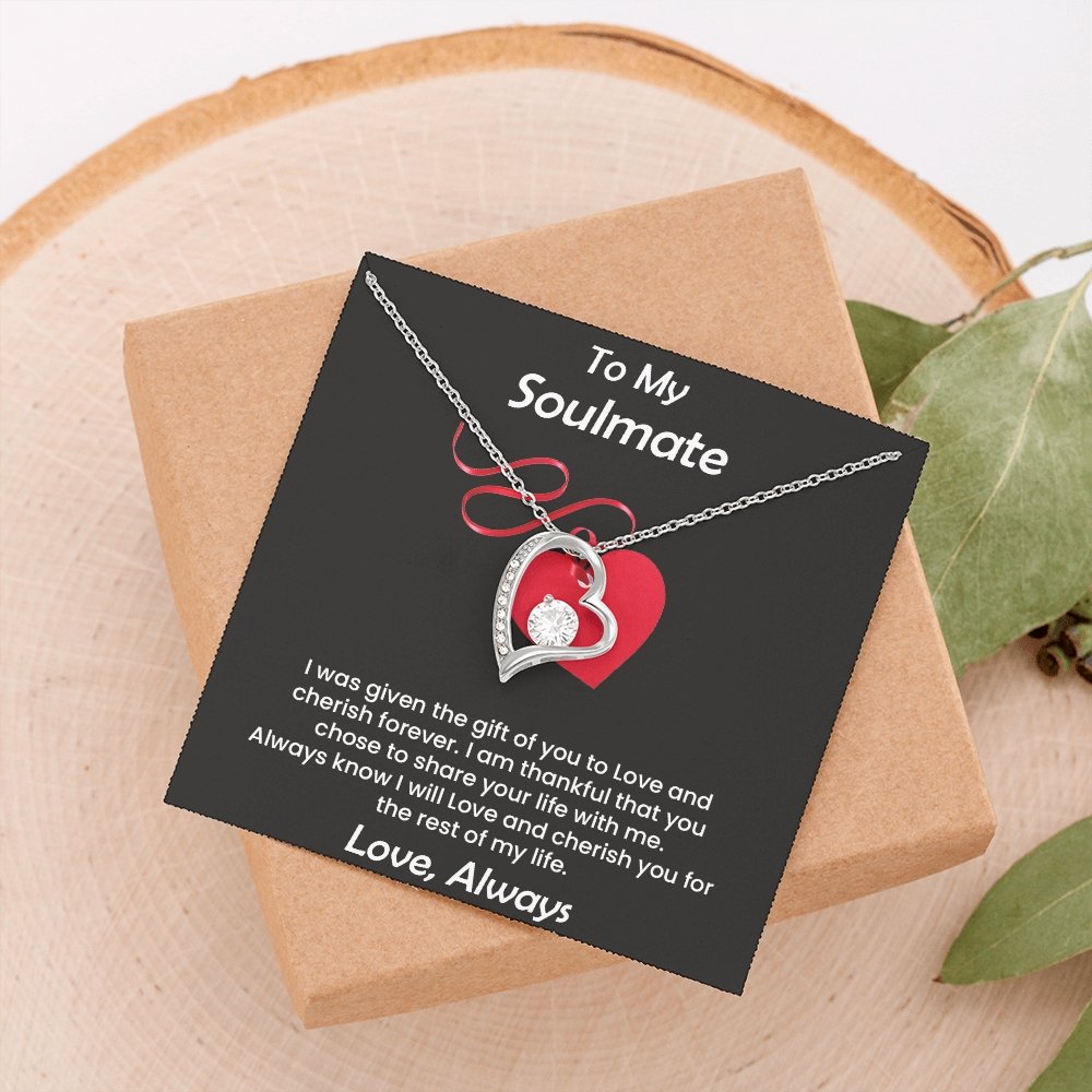 To My Soulmate | I Was Given The Gift Of You To Love | Jewelry | C30025TG, C30025TR, lx-C30025, PB23-WOOD, PROD-2245526, PT-781, TNM-1, USER-43062 | TageUnlimited